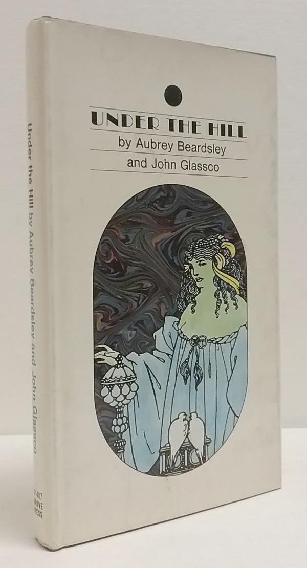 Under the Hill by Aubrey Beardsley & John Glassco