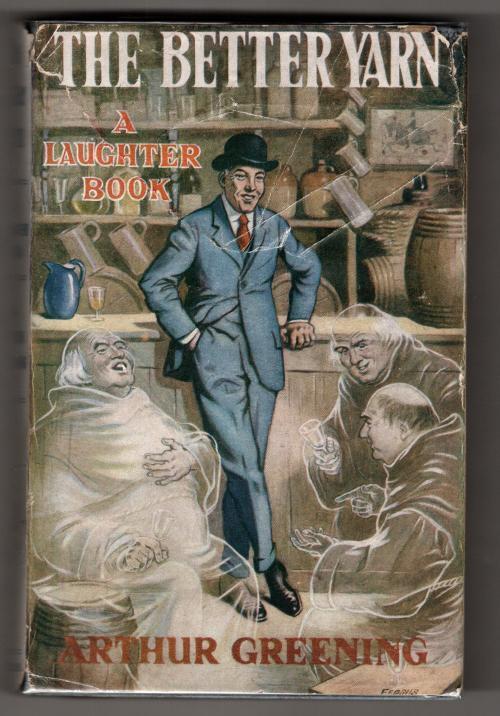 The Better Yarn by Arthur Greening (First Edition)