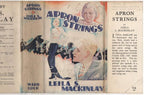 Apron Strings by Leila S. Mackinlay (First Edition) Rare DJ Publisher's Copy