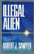 Illegal Alien by Robert J. Sawyer Signed 1st Edition- High Grade