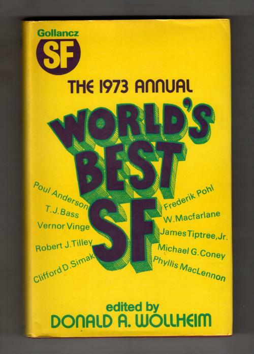 The 1973 Annual World's Best SF by Donald A. Wollheim (Editor) Gollancz File ...