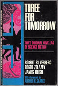 Three for Tomorrow by Robert Silverberg (editor) Book Club Edition
