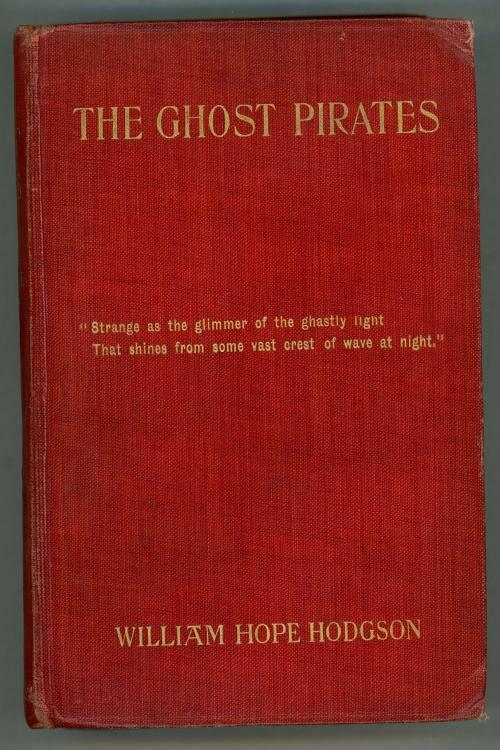 The Ghost Pirates by William Hope Hodgson (First edition)