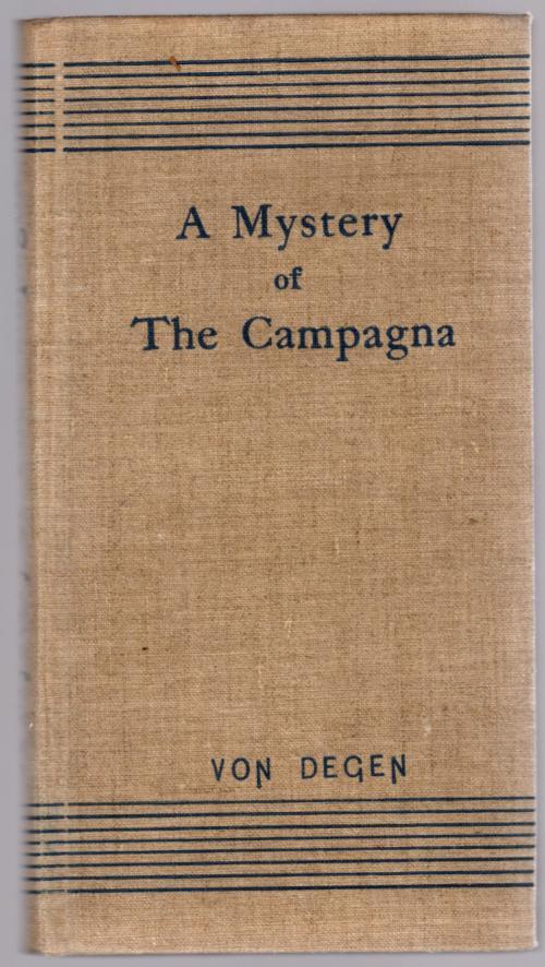 A Mystery of the Campagna by Von Degen (Second Edition)