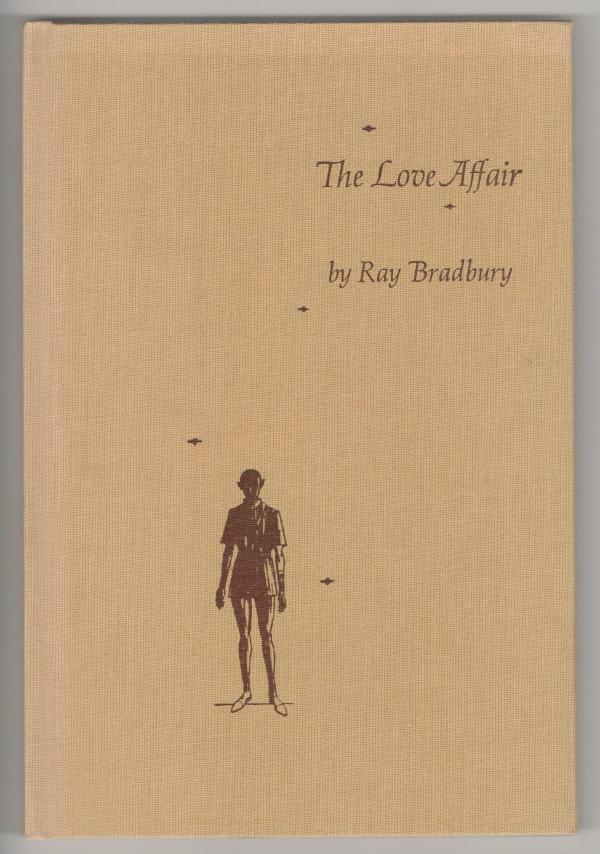 The Love Affair: A Short Story and Two Poems by Ray Bradbury Deluxe LTD 1st S...