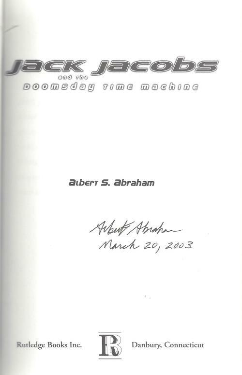 Jack Jacobs and The Doomsday Time Machinee by Albert S. Abraham (1st) Signed