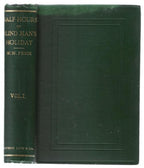 Half Hours of Blind Man's Holiday Vol. I-II by W.W. Fenn (First Edition)