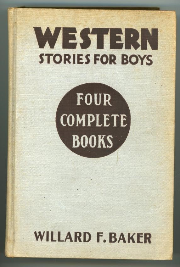 Western Stories For Boys: The Boy Ranchers series (4 stories) by Willard F. Bake
