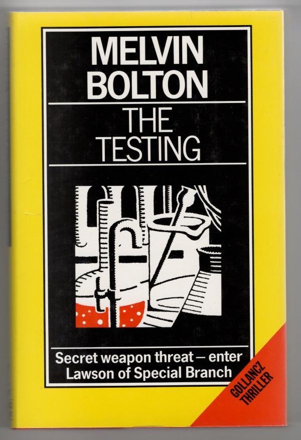 The Testing by Melvin Bolton (First UK Edition) File Copy