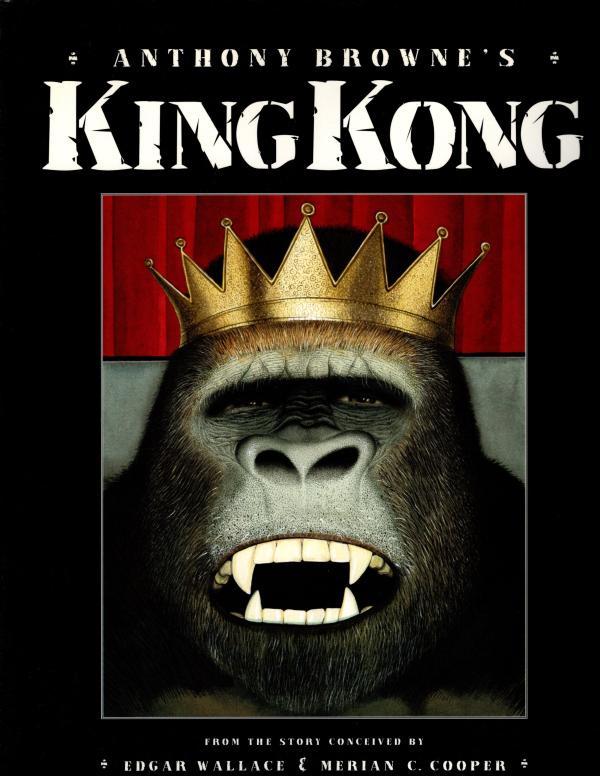 Anthony Browne's King Kong (First U.S. Edition)