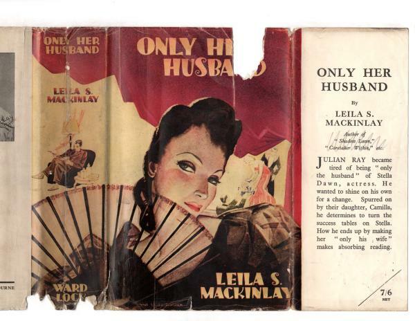Only Her Husband by Leila S. Mackinlay (First Edition) Ward File Copy