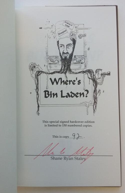 Where's Bin Laden? by Shane Ryan Staley (First Edition) Limited Signed #92