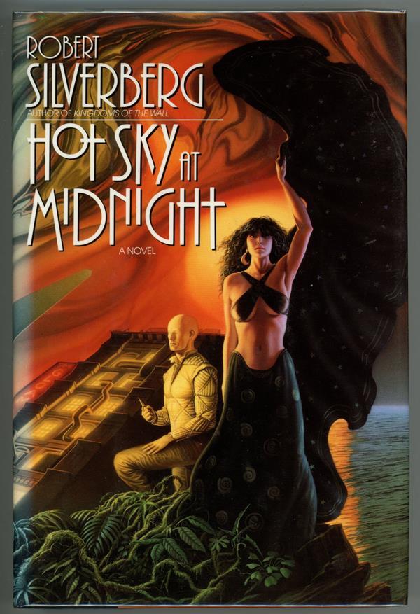 Hot Sky at Midnight by Robert Silverberg (First Edition)