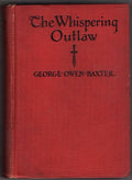 The Whispering Outlaw by George Owen Baxter (aka Max Brand) First Edition