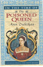 In The Time Of The Poisoned Queen by Ann Dukthas (Review Copy)