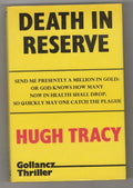Death in Reserve by Hugh Tracy (First UK Edition) Gollancz File Copy