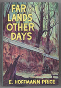 Far Lands Other Days by E. Hoffmann Price (First Edition) Subscriber Copy Signed