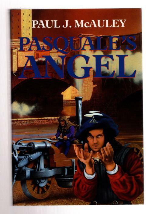 Pasquale's Angel by Paul J. McAuley (First UK Edition) File Copy