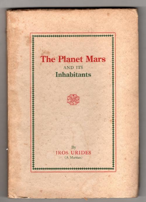 The Planet Mars and its Inhabitants: A Psychic Revelation by Iros Urides