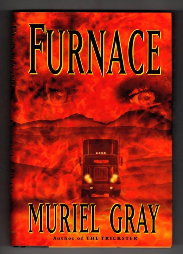 Furnace by Muriel Gray (First U.S. Edition)