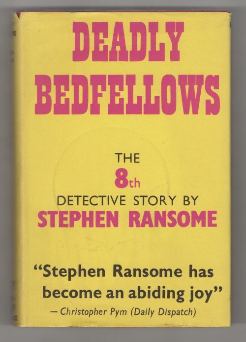 Deadly Bedfellows by Stephen Ransome (First UK Edition)