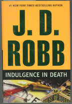 Indulgence in Death by J. D. Robb (First Edition)