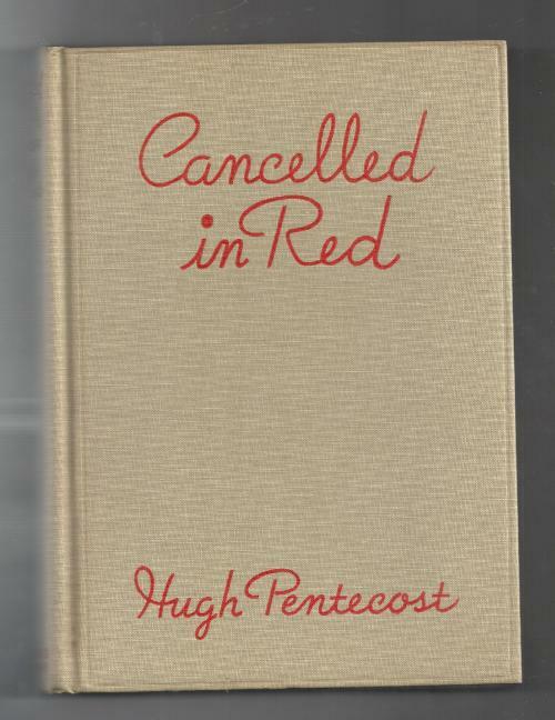 Cancelled In Red by Hugh Pentecost (First Edition)