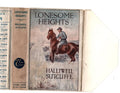 Lonesome Heights by Halliwell Sutcliffe (First Edition) Ward File Copy