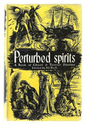 Perturbed Spirits edited by R.C. Bull (First Edition)
