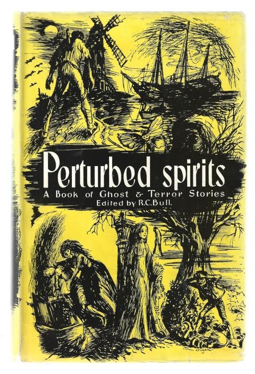 Perturbed Spirits edited by R.C. Bull (First Edition)