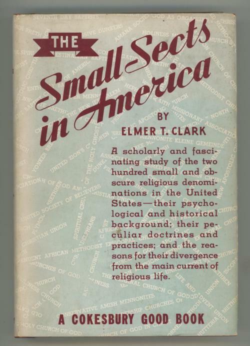 The Small Sects in America by Elmer T. Clark (Nashville)