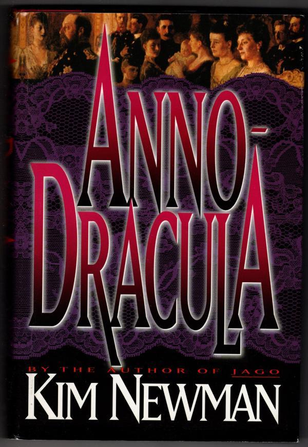 Anno-Dracula by Kim Newman (First U.S. Edition)