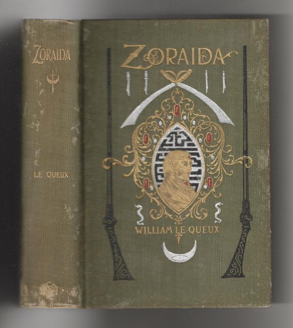 Zoraida: A Romance of the Harem and the Great Sahara by William Le Queux