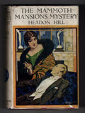 The Mammoth Mansions Mystery by Headon Hill (First Edition) File Copy