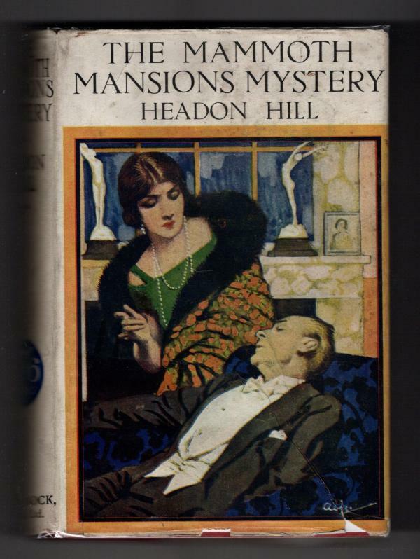The Mammoth Mansions Mystery by Headon Hill (First Edition) File Copy