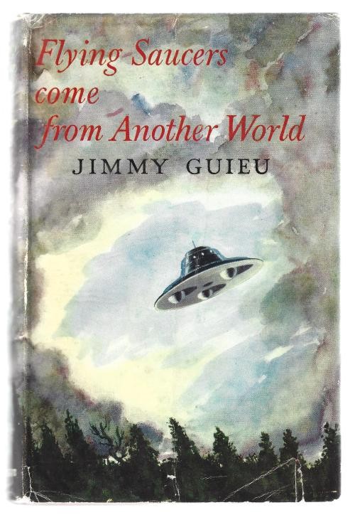 Flying Saucers Come from Another World by Jimmy Guieu (First Edition)