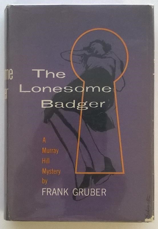 The Lonesome Badger by Frank Gruber Signed 1st