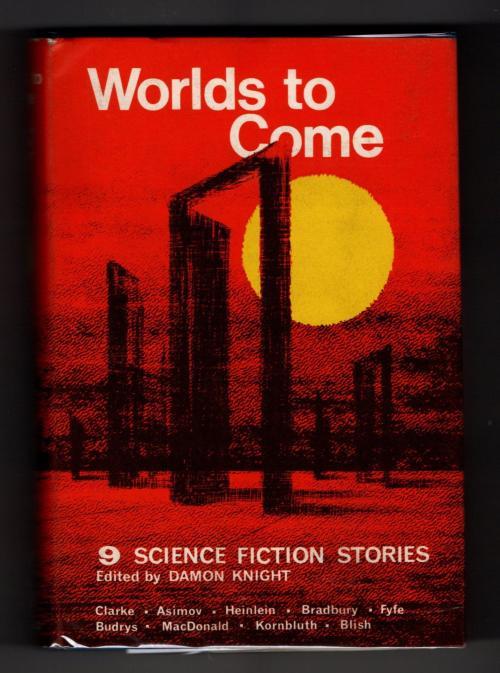Worlds to Come by Damon Knight (First UK Edition) Gollancz File Copy