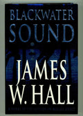 Blackwater Sound by James W. Hall (First Edition) Signed
