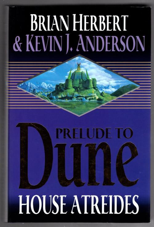 Prelude to Dune: House Atreides by Brian Herbert Kevin J. Anderson Signed