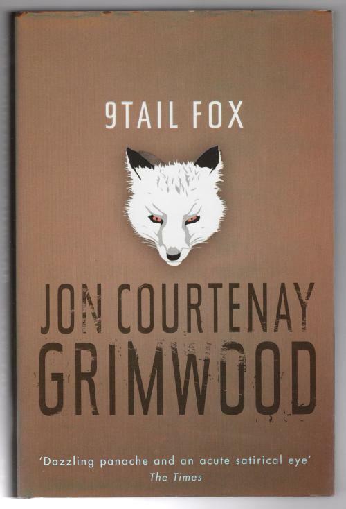 9Tail Fox by Jon Courtenay Grimwood (First UK Edition) Gollancz File Copy