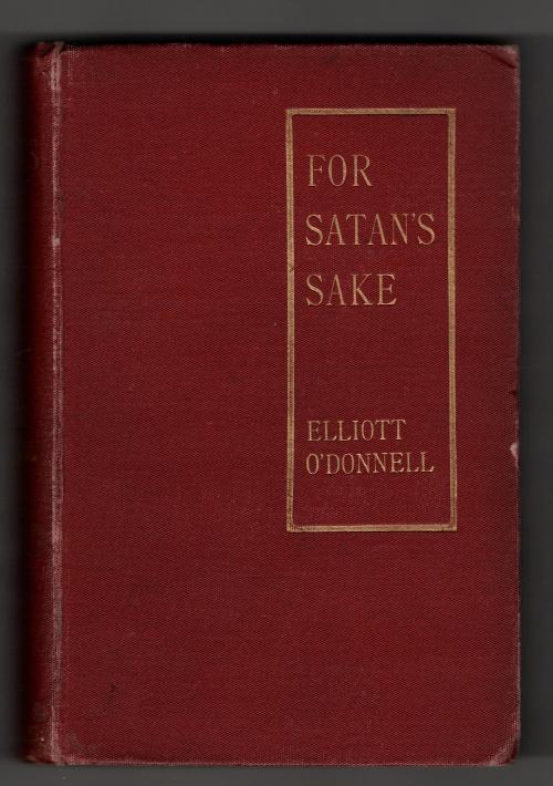 For Satan's Sake by Elliott O'Donnell (First Edition)