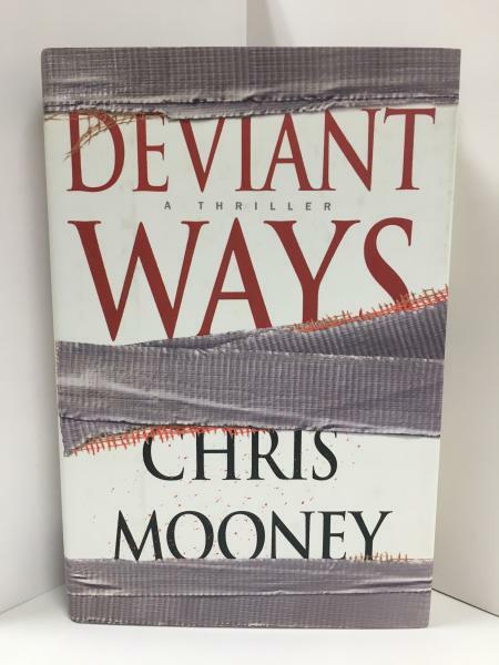 Deviant Ways by Chris Mooney (First Edition) Signed
