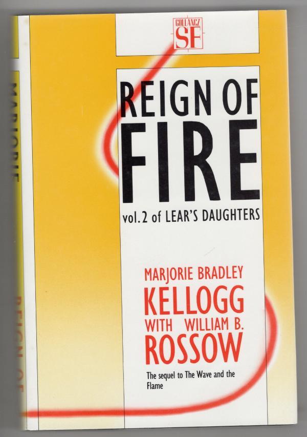 Reign of Fire by Marjorie Bradley Kellogg & William B. Rossow (1st HC) File Copy