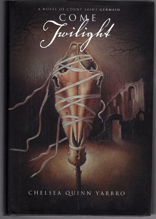 Come Twilight by Chelsea Quinn Yarbro (First Edition)