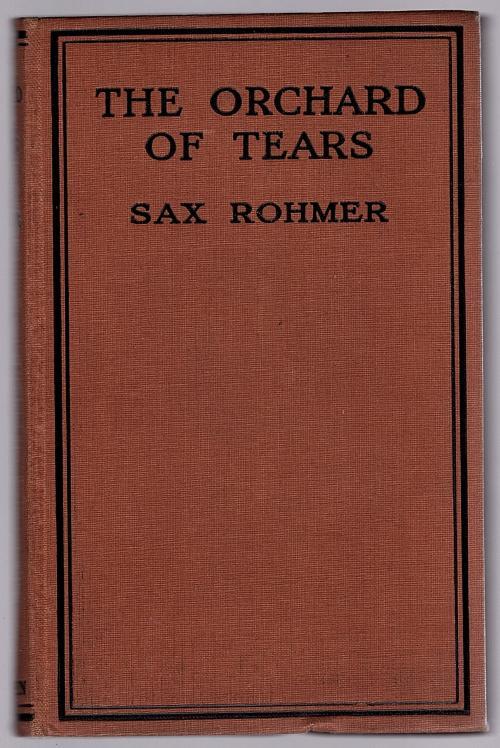 The Orchard of Tears by Sax Rohmer (Third Edition)