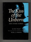 The Kiss of the Unborn and Other Stories by Fedor Sologub (First)