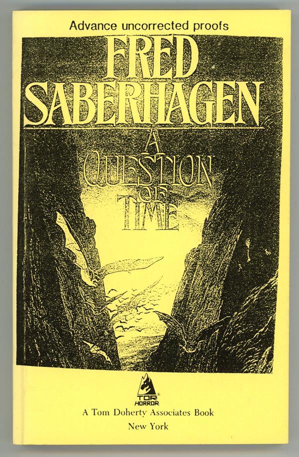 A Question of Time by Fred Saberhagen Advance reading copy, 1st ed (SOFTCOVER)- 