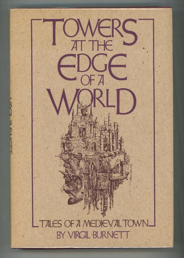 Towers at the Edge of the World by Virgil Burnett  (First Edition)- High Grade