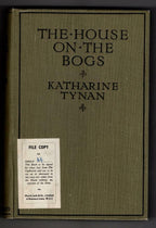 The House on the Bogs by Katharine Tynan (First Edition) Ward Lock File Copy